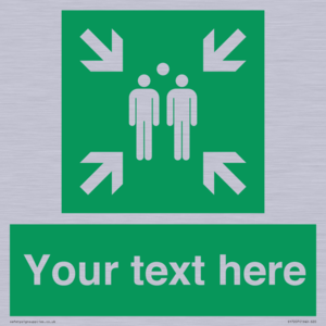 Custom sign safe condition evacuation assembly point